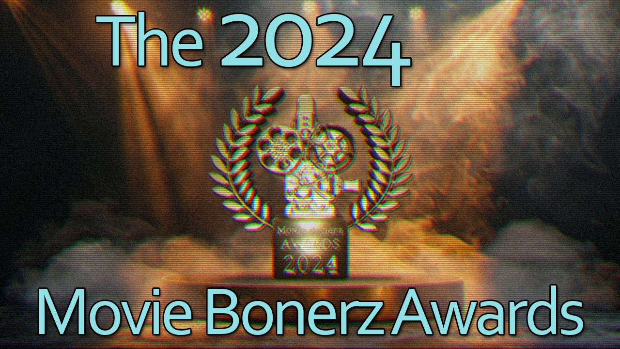 2nd Annual Movie Bonerz Awards (Best & Worst of 2024)