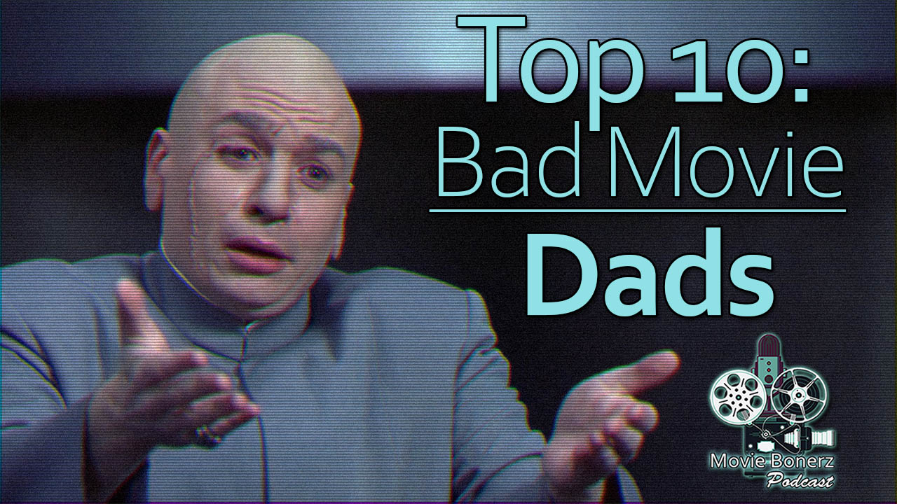Top 10: Bad Movie Dads